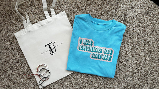 T-shirt “ i was ignoring you anyways”